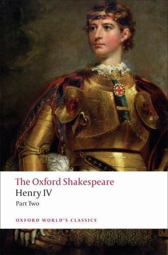 The Oxford Shakespeare: Henry IV, Part 2 (Oxford World\'s Classics)