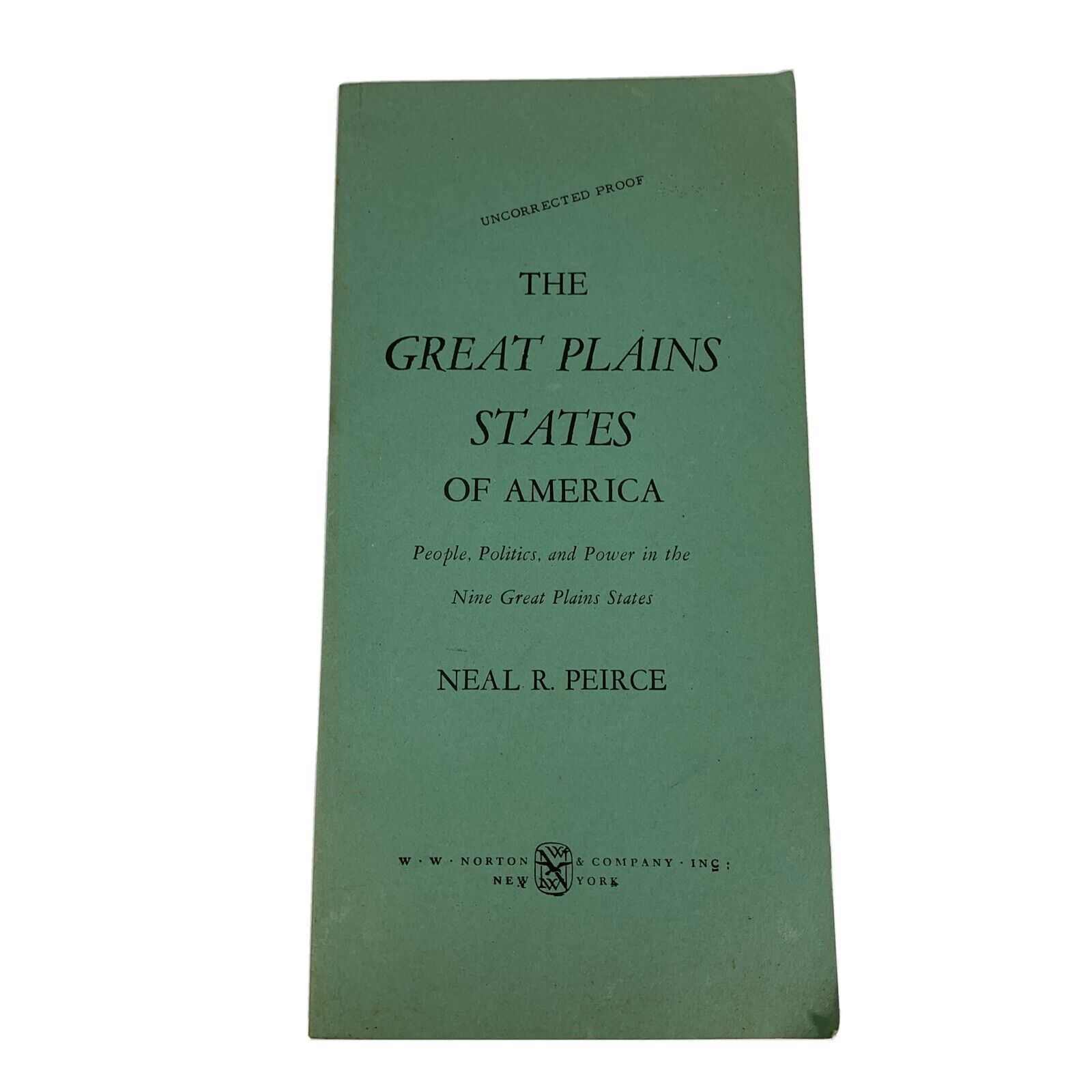 Great Plains States of America: People, Politics, and Power - UNCORRECTED PROOF