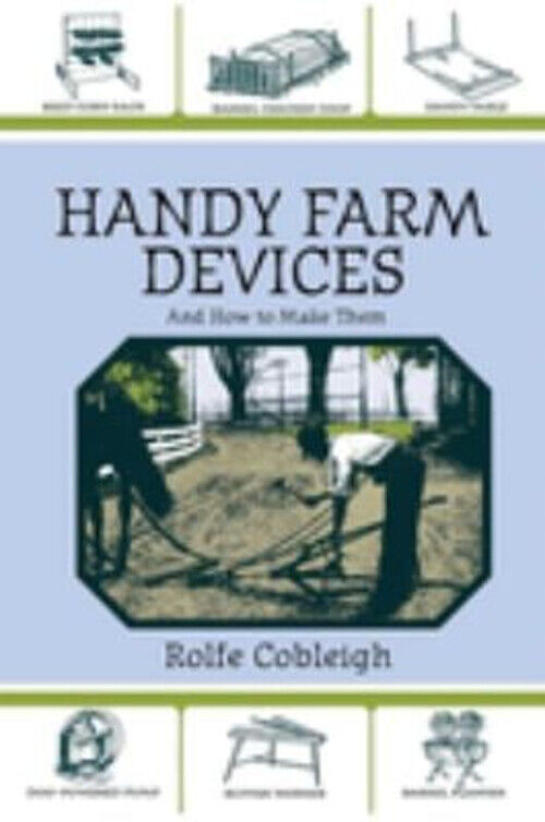 Handy Farm Devices and How to Make Them Paperback Rolfe Cobleigh