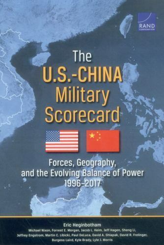 The U.S.-China Military Scorecard: Forces, Geography, and the Evolving Balance,