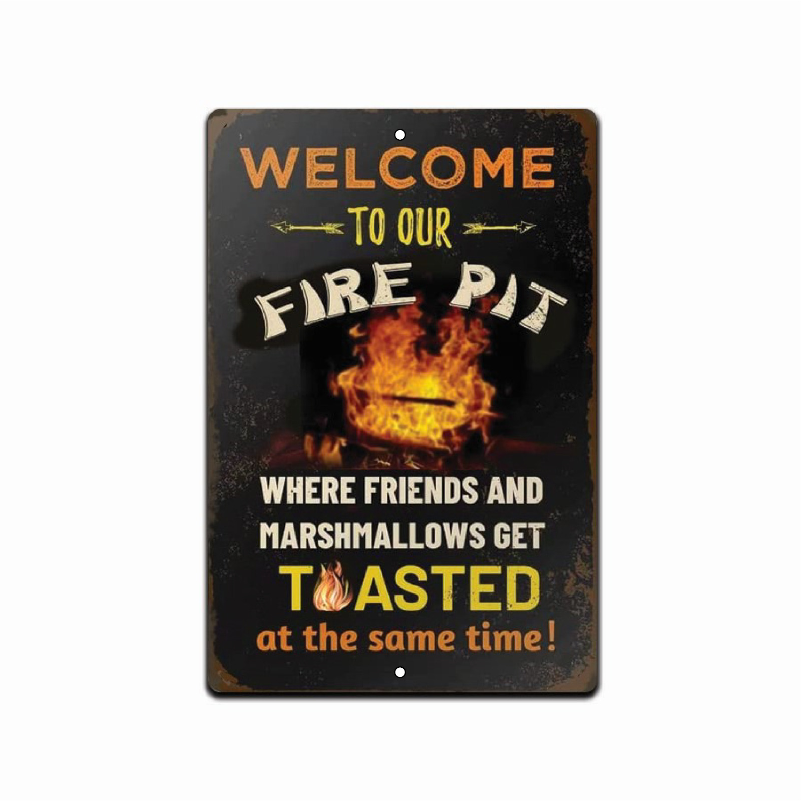 TIN SIGN Welcome To The Fire Pit Get Toasted Camping Outdoor Cabin Camp Decor