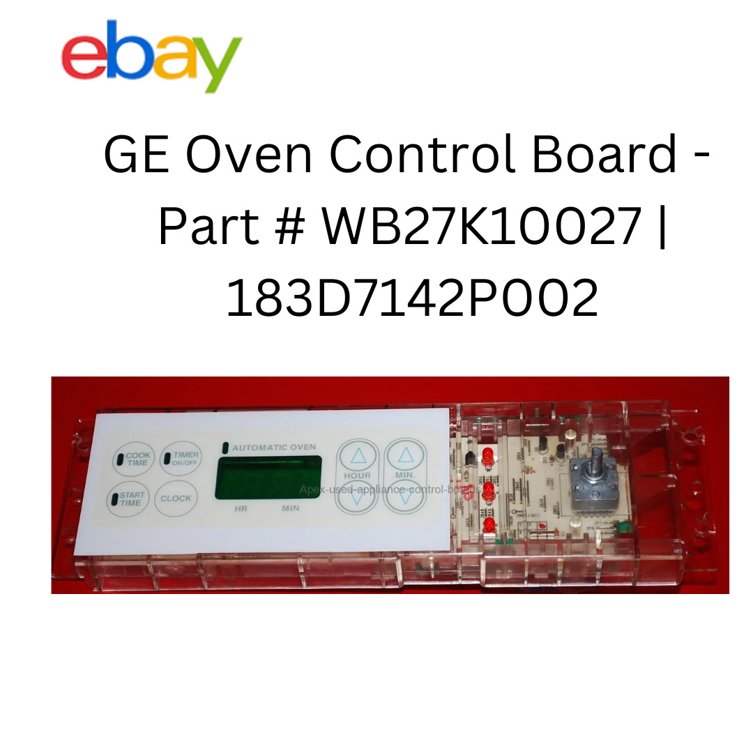 GE Oven Control Board - Part # WB27K10027 | 183D7142P002