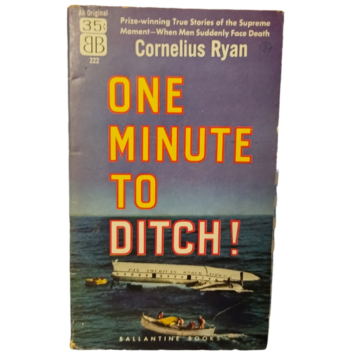 One Minute to Ditch by Cornelius Ryan Ballantine Book 222 Vintage 1957 Paperback