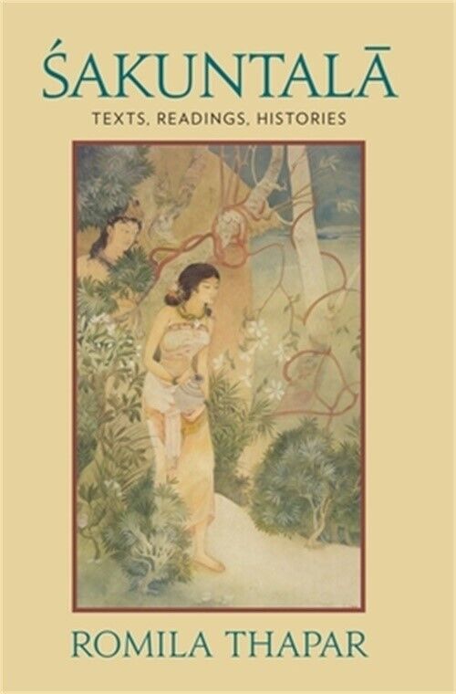 Sakuntala: Texts, Readings, Histories (Paperback or Softback)