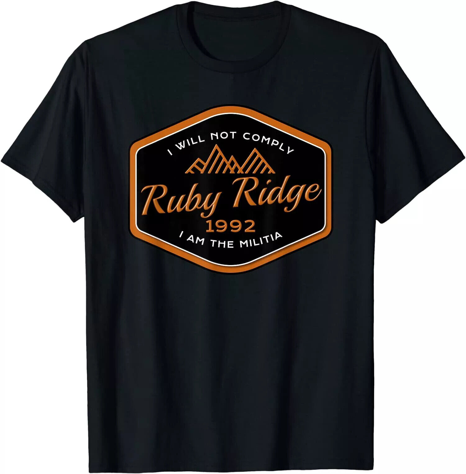 HOT Remember Ruby Ridge 1992. I Will Not Comply T-Shirt Size S-5XL, Best Gift