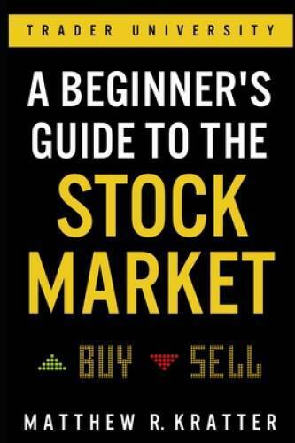 A Beginner\'s Guide to the Stock Market: Everything You Need to Start Maki - GOOD