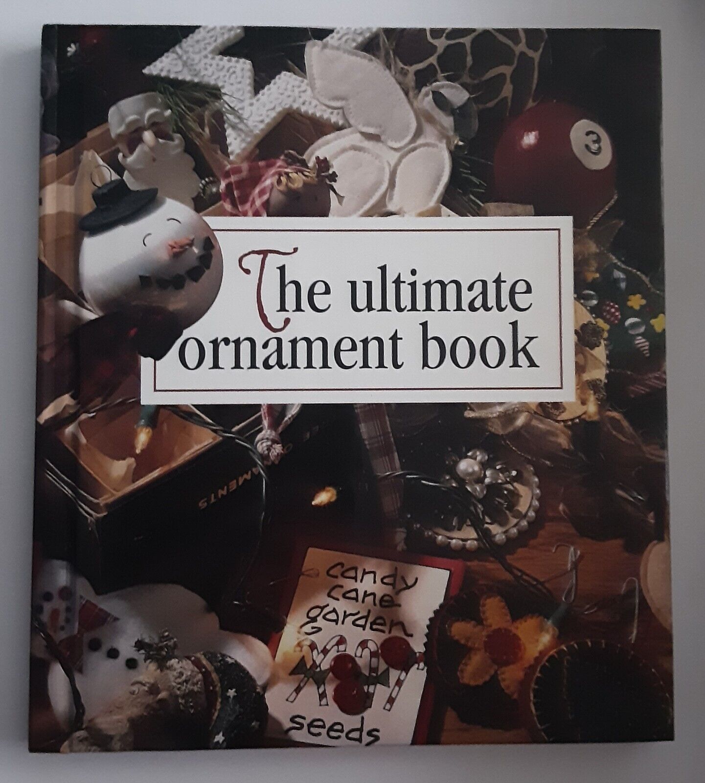 1996 Leisure Arts The Ultimate Ornament Book Hardback Memories in the Making