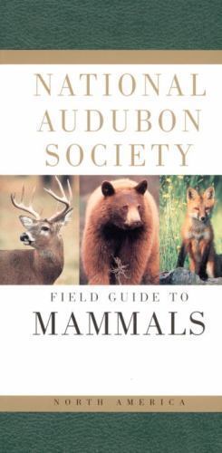 National Audubon Society Field Guide to North American Mammals [National Audubon