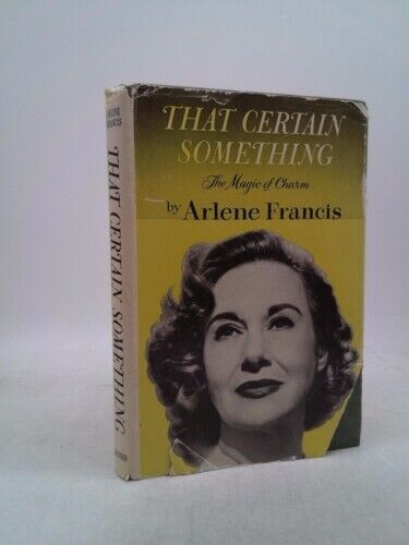 That Certain Something - The Magic of Charm by Francis, Arlene