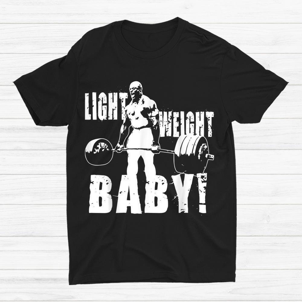 HOT SALE Light Weight Baby Ronnie Coleman Gym Motivational T-shirt Size S-5XL