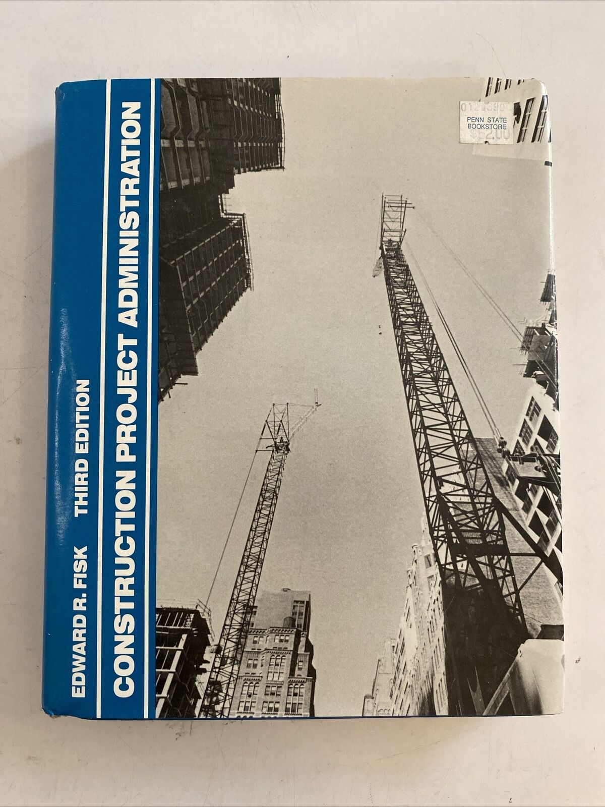Construction Project Administration 3rd Edition by Edward R Fisk