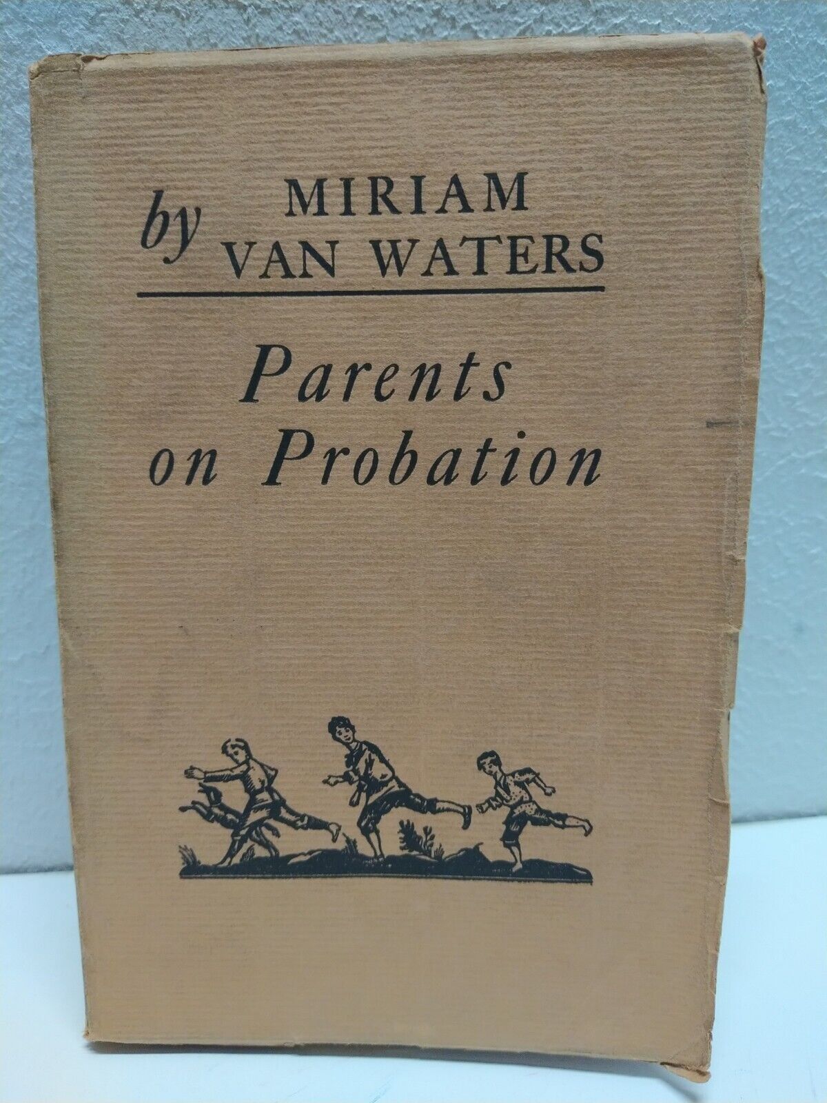 Parents on Probation by Miriam Van Waters Vintage 1927 PB