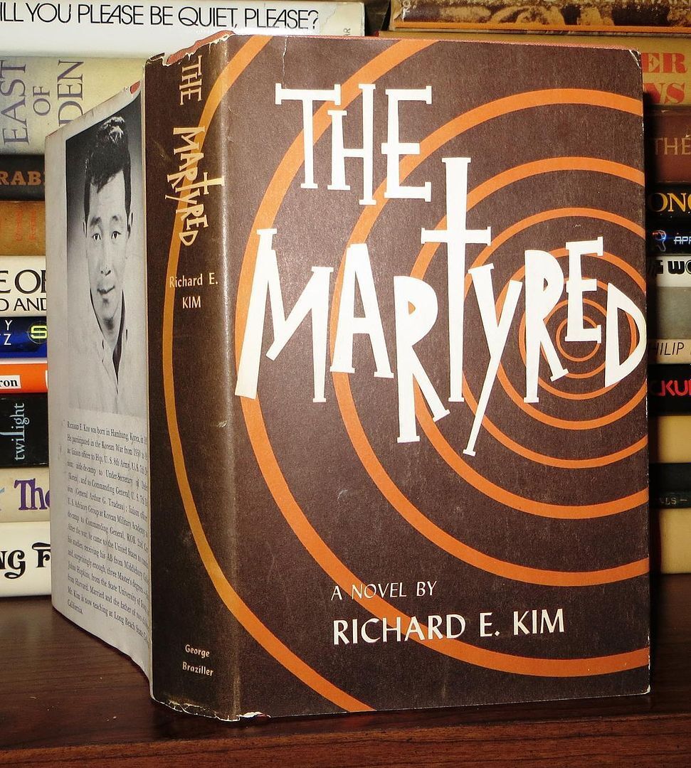 Kim, Richard E.  THE MARTYRED  1st Edition 3rd Printing