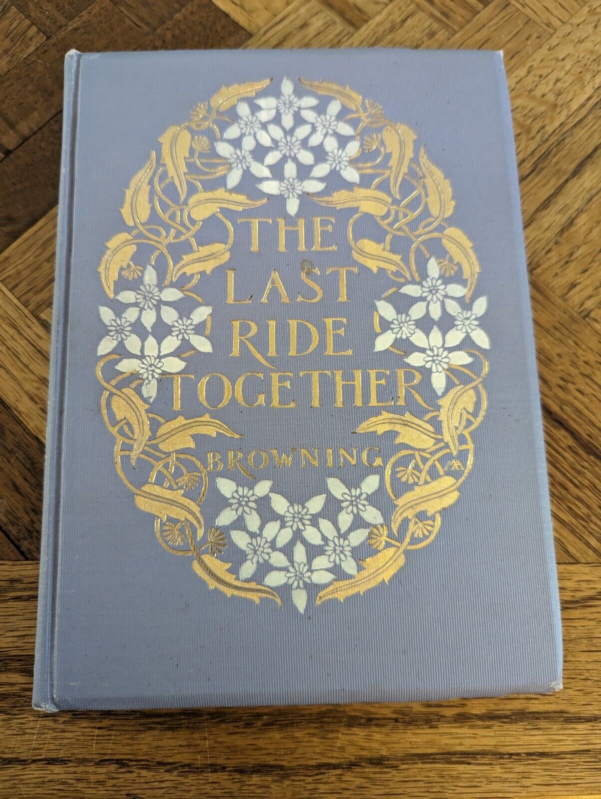 THE LAST RIDE TOGETHER HC Robert Browning Margaret Armstrong Cover Design
