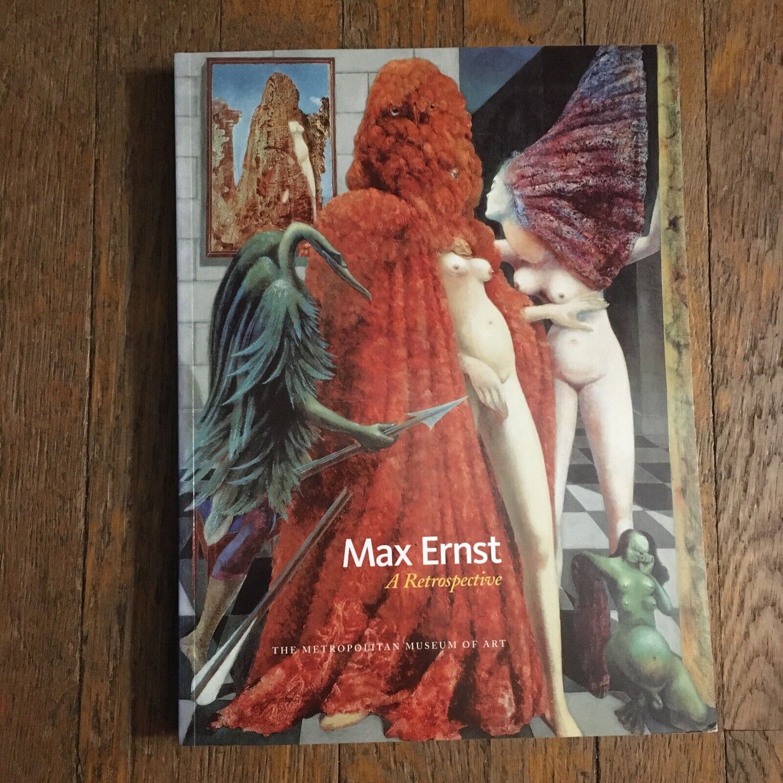 MAX ERNST: A RETROSPECTIVE (METROPOLITAN MUSEUM OF ART By Werner Spies & Sabine