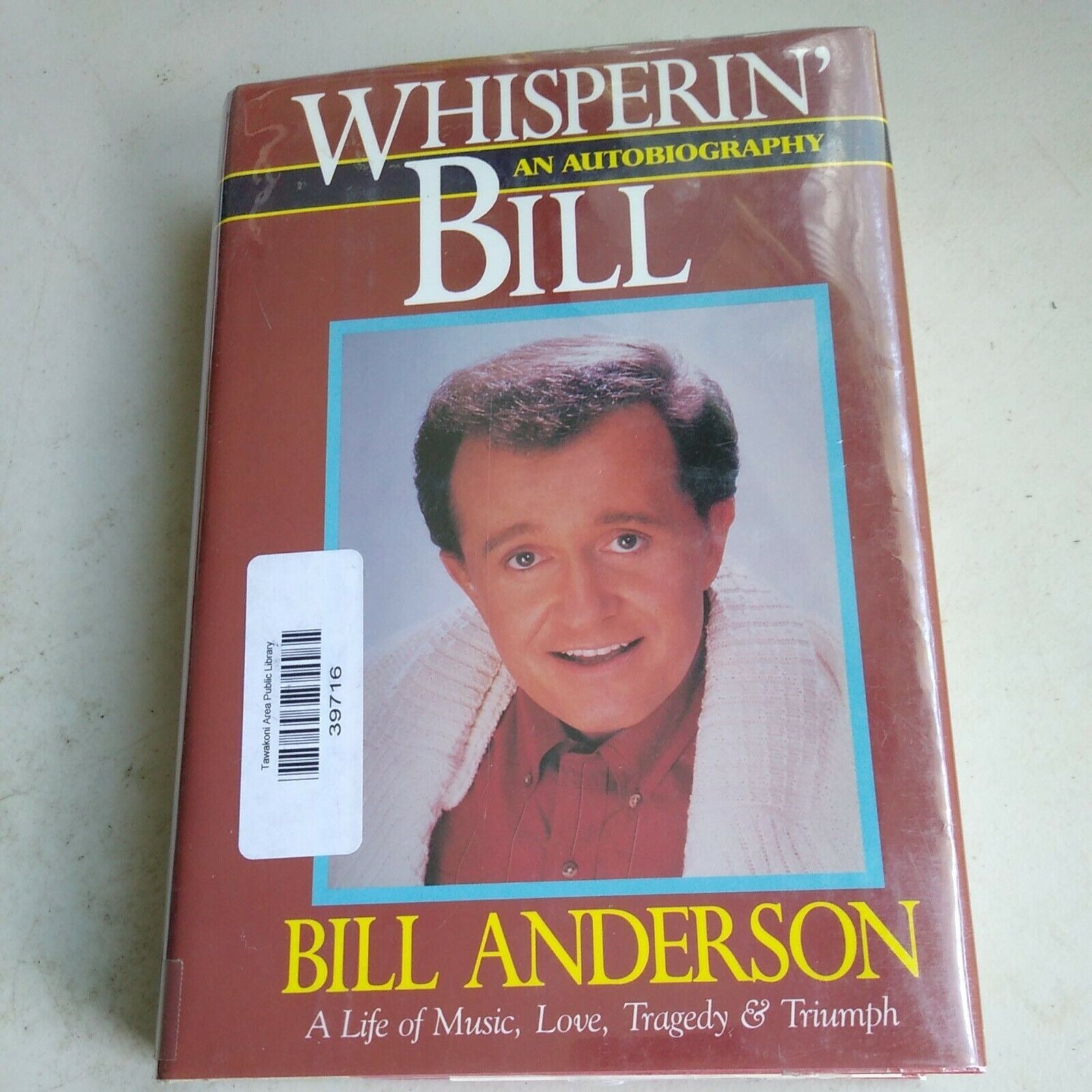 SIGNED by Author, BILL ANDERSON; WHISPERIN\' BILL An Autobiography - EX-LIBRARY