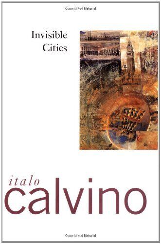Invisible Cities by Calvino, Italo [Paperback]