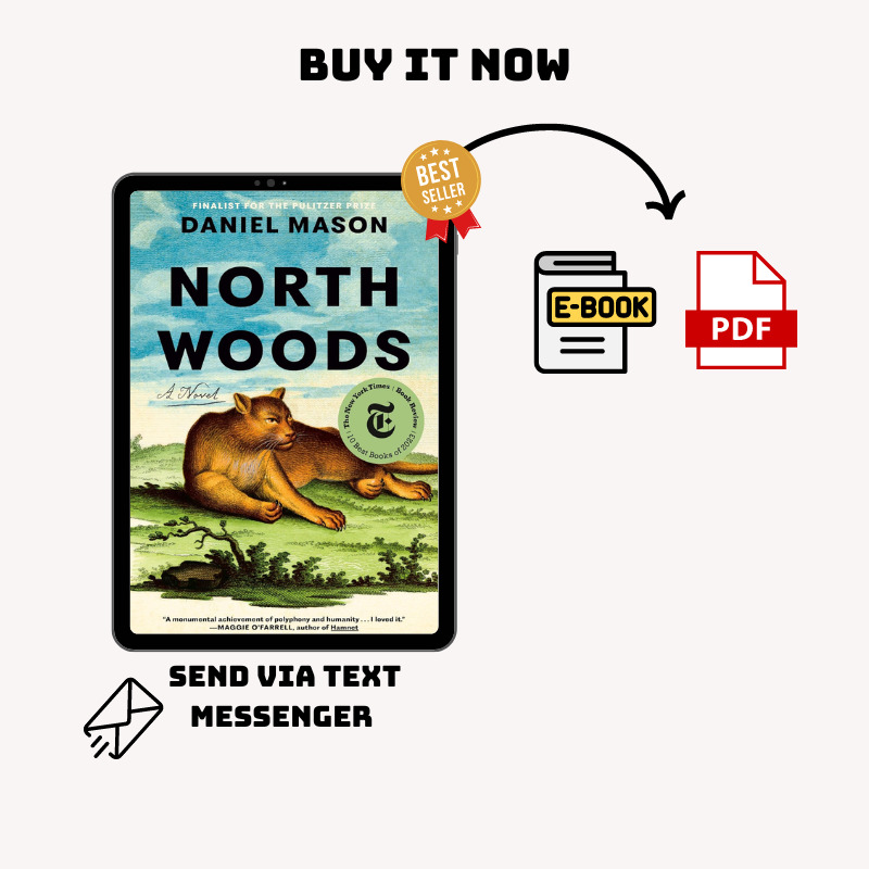 North Woods: A Novel. Daniel Mason