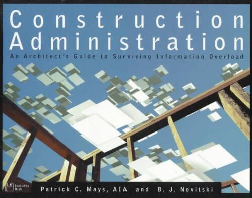 Construction Administration: An Architects Guide to Surviving Info - ACCEPTABLE