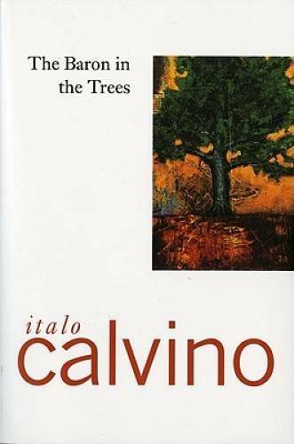 The Baron In The Trees - Paperback By Calvino, Italo - GOOD
