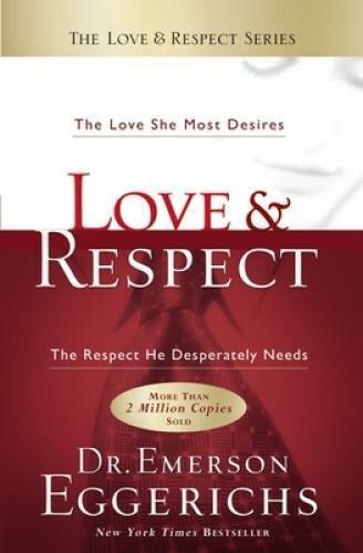 Love & Respect: The Love She Most Desires; The Respect He Despe - VERY GOOD