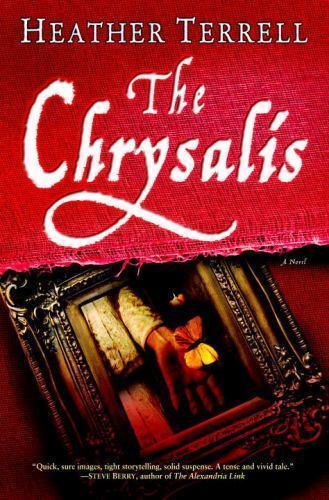 The Chrysalis: A Novel by Terrell, Heather