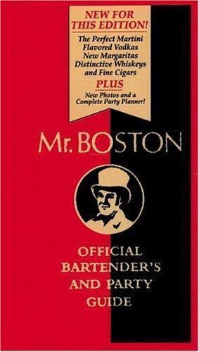 Mr. Boston Official Bartender\'s & Party Guide by Renee Cooper