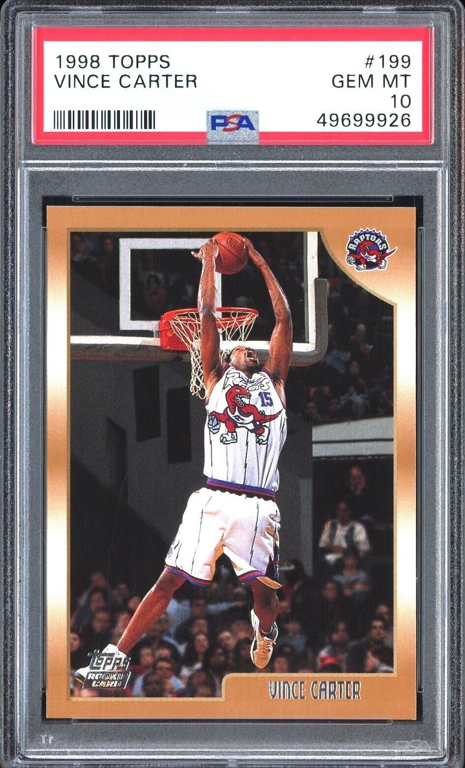 Vince Carter RC #199 Rookie Card PSA 10 Gem Mint (Toronto Raptors) 1998-99 Topps