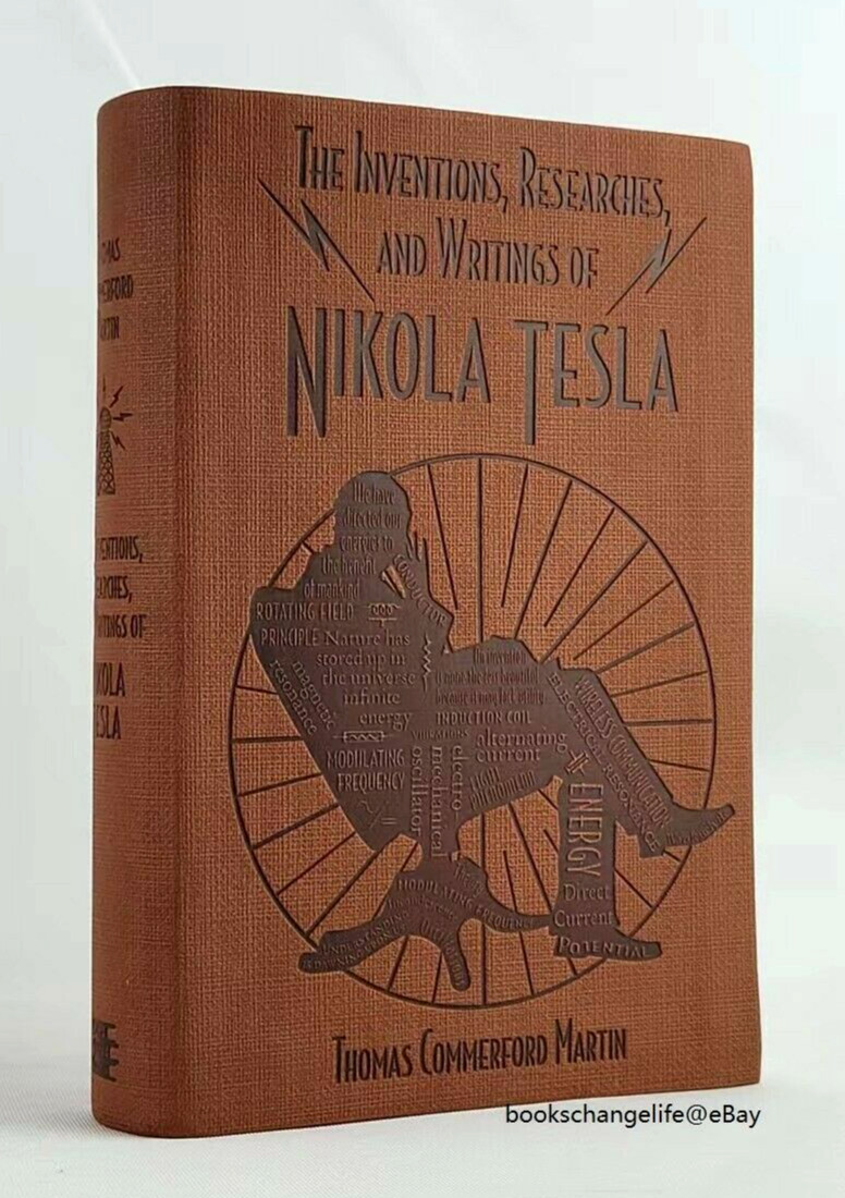 NIKOLA TESLA THE INVENTIONS, RESEARCHES & WRITINGS Deluxe Faux Leather
