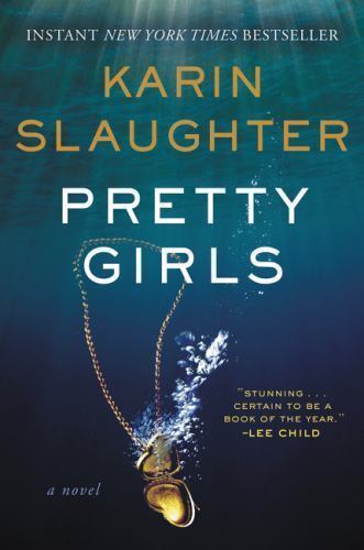 Pretty Girls : A Novel by Karin Slaughter (2017, Trade Paperback)