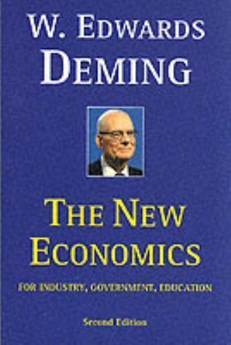 The New Economics for Industry, Government, Education by Deming, W. Edwards
