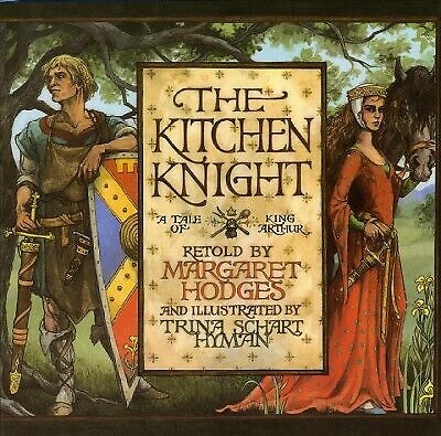Kitchen Knight : A Tale of King Arthur, Paperback by Hodges, Margaret; Hyman,...