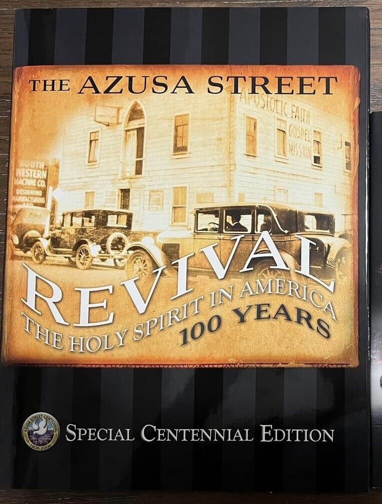 The Azusa Street Centennial : The Holy Spirit in America 100 Years by Eddie...