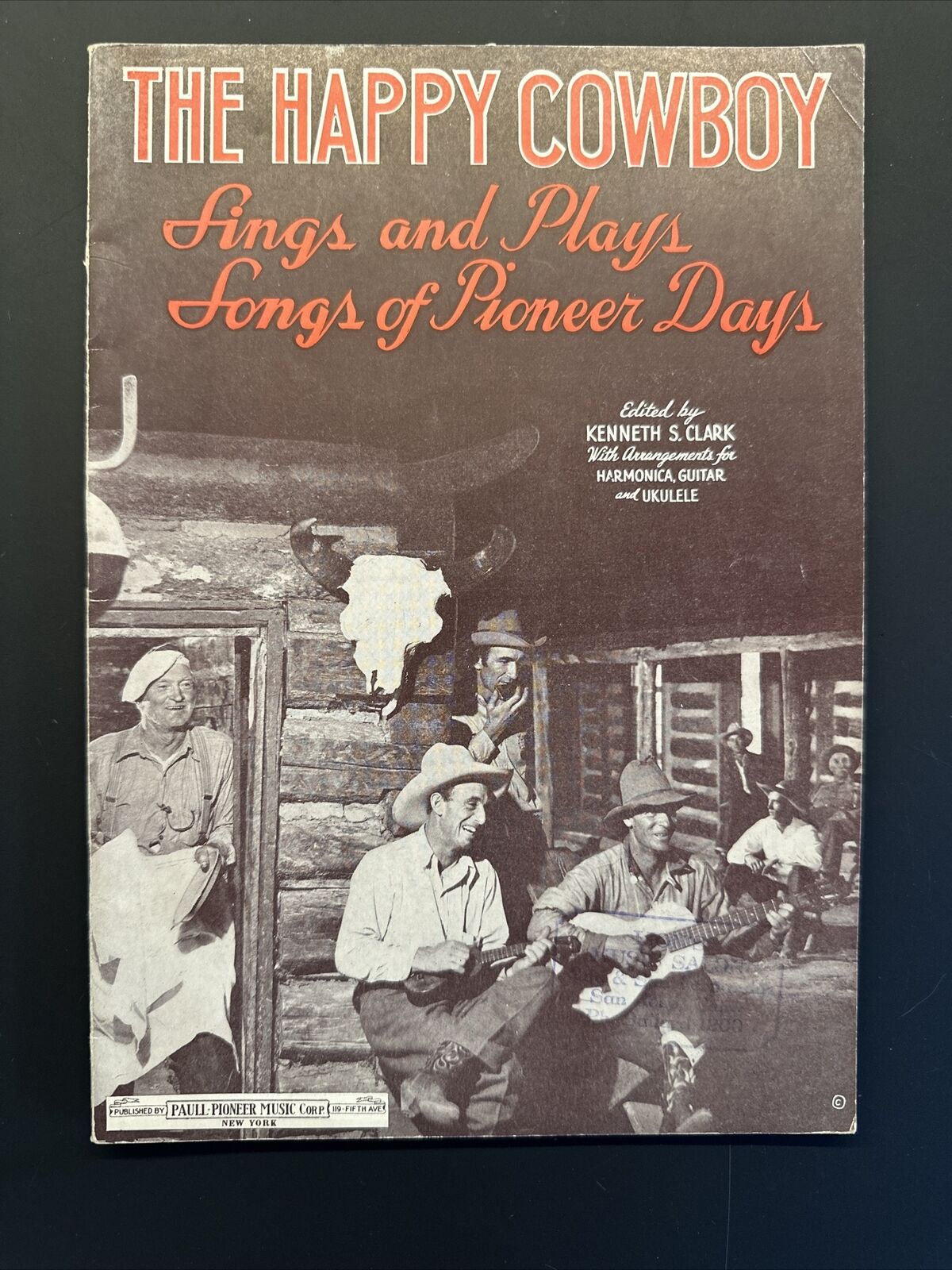 The Happy Cowboy Sings And Plays Songs Of Pioneer Days Kenneth Clark 1934
