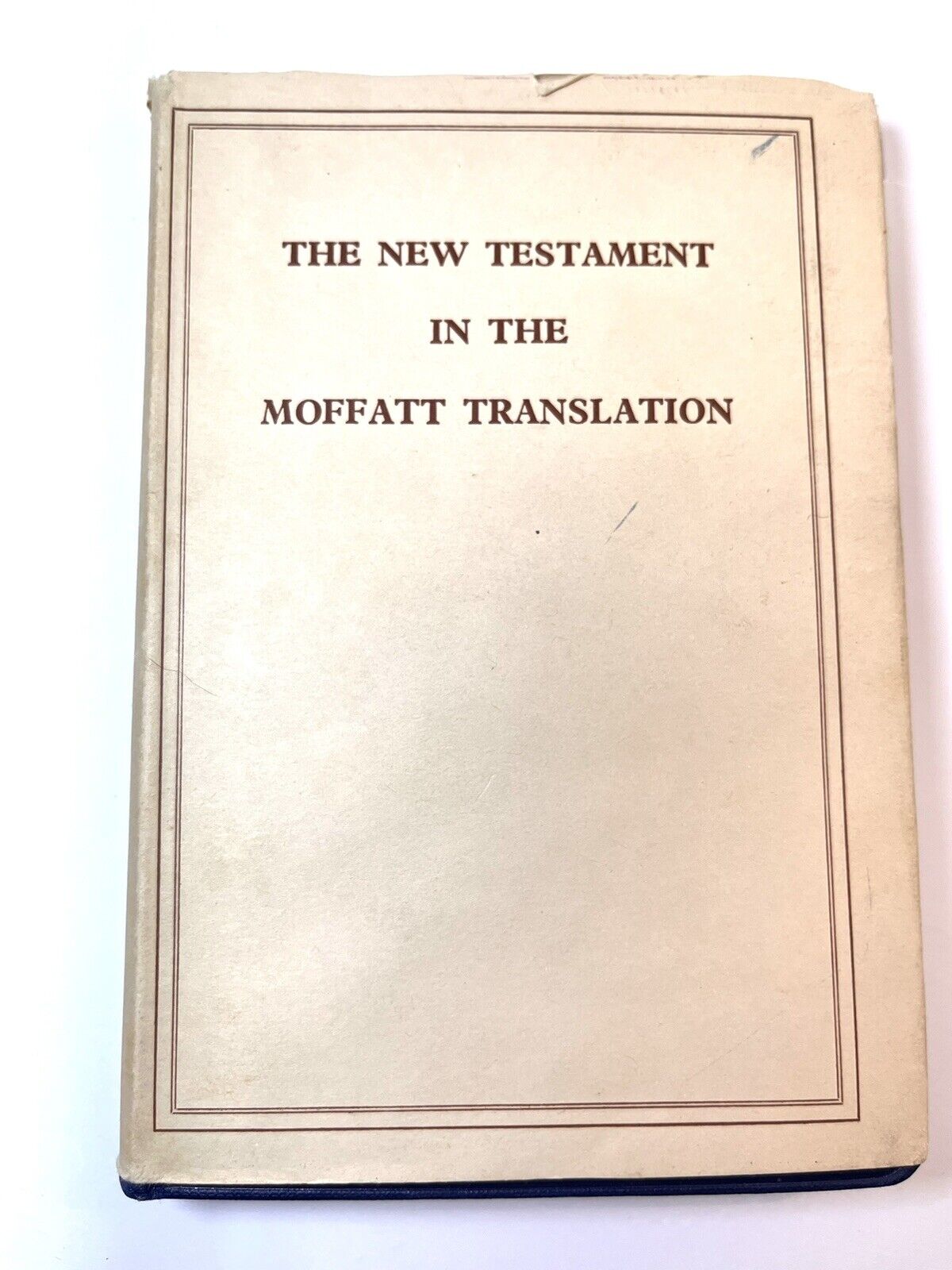 The New Testament In The Moffatt Translation 1958 Hardcover Hodder and Stoughton