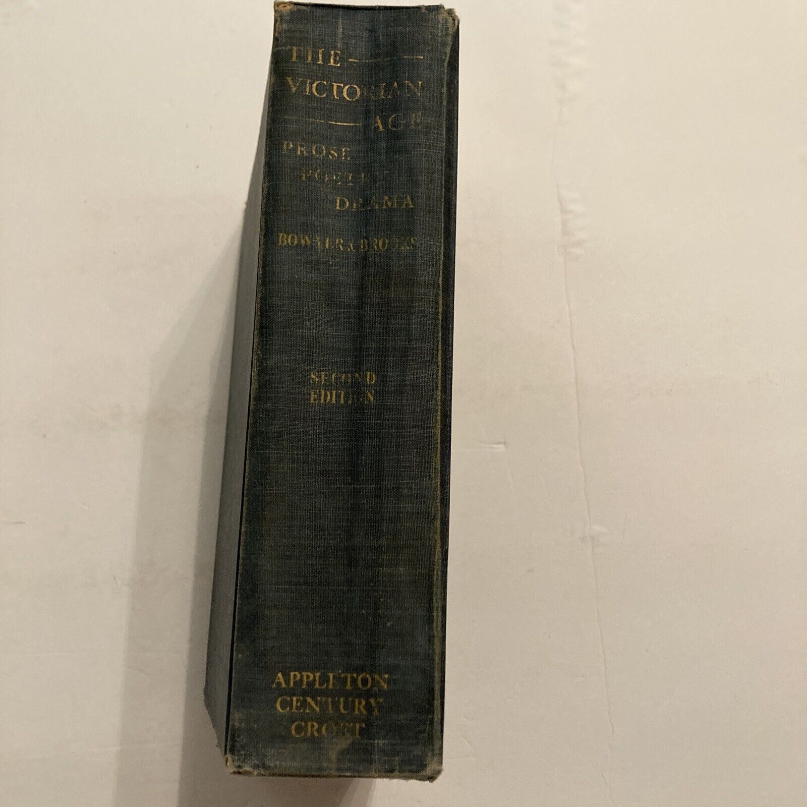 Victorian Age Prose Poetry and Drama 2nd Edition John W Bowyer John Brooks 1954