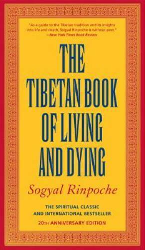The Tibetan Book of Living and Dying: The Spiritual Classic & Internation - GOOD