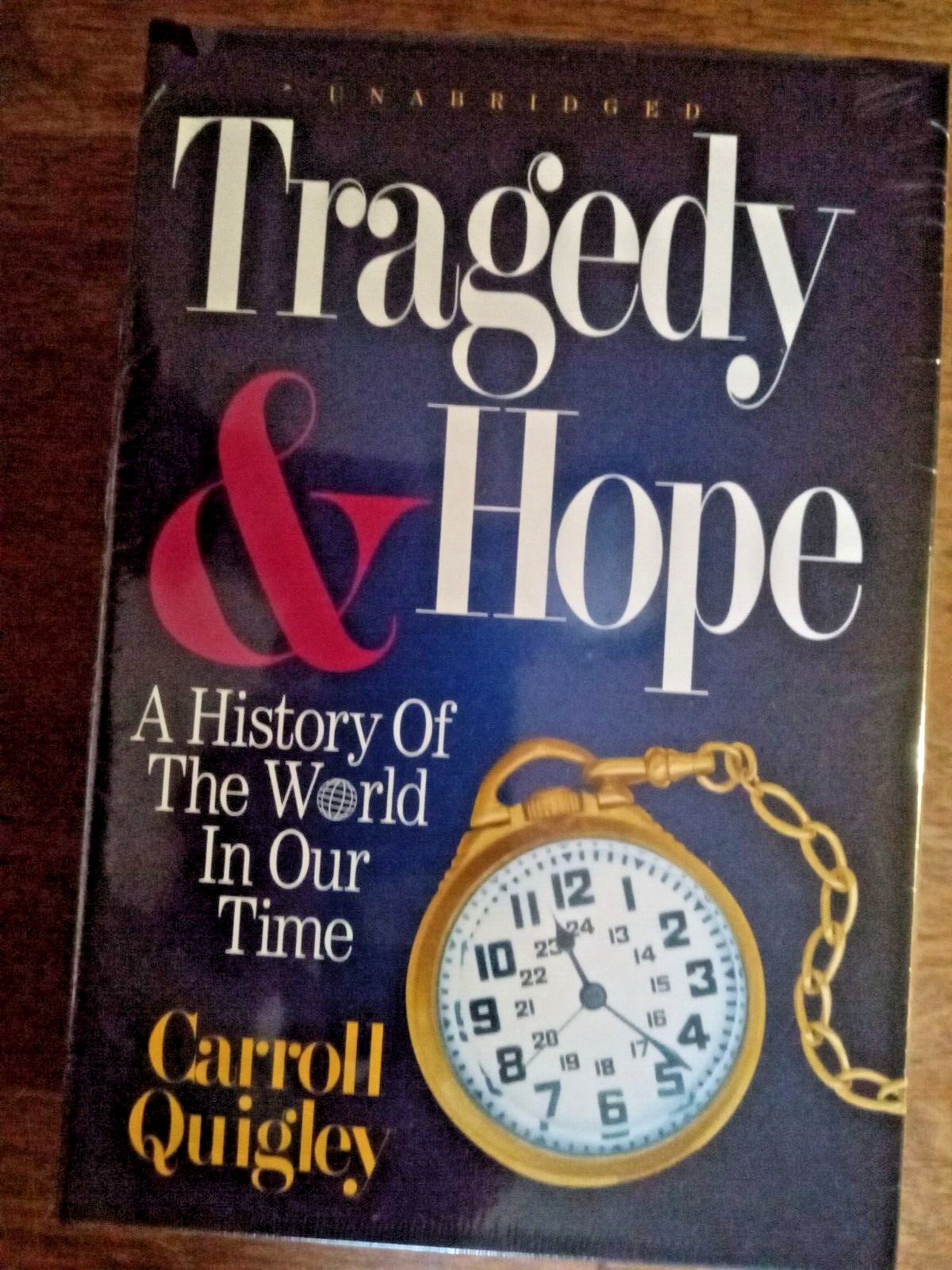 Tragedy and Hope : A History of the World in Our Time by Carroll Quigley...