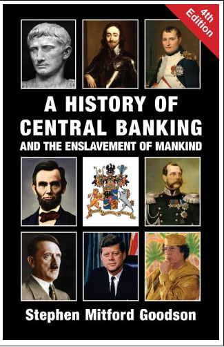 A History of Central Banking and the Enslavement..(Ed. 4) Paperback