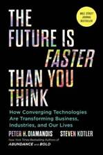 The Future Is Faster Than You Think: How Converging Technologies Are Disr - GOOD picture