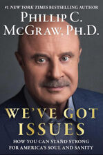 We've Got Issues : How You Can Stand Strong for America..by Phil McGraw (2024)HC picture