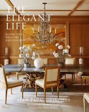 The Elegant Life: Rooms That Welcome and Inspire picture