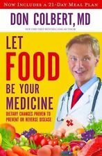 Let Food Be Your Medicine: Dietary Changes Proven to Prevent and Reverse Disease picture