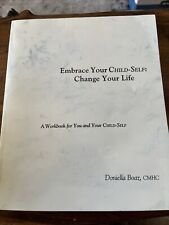 Embrace Your Child Self: Change Life Workbook Doniella Boaz 1st Edition - Unused picture