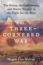 The Three-Cornered War: The Union, the Confederacy, and Native Peopl - VERY GOOD picture