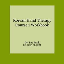 KOREAN HAND THERAPY COURSE 1 WORKBOOK By Lee Funk **BRAND NEW** picture