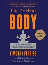 The 4-Hour Body: An Uncommon Guide to Rapid Fat-Loss, Incredible Sex, and... picture