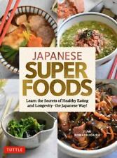 Japanese Superfoods: Learn the Secrets of Healthy Eating and Longevity - the Jap picture