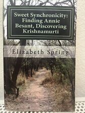 SIGNED Sweet Synchronicity Finding Annie Besant Discovering Krishnamurti picture