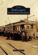 Richard Thompson Portland's Interurban Railway (Paperback) Images of Rail picture